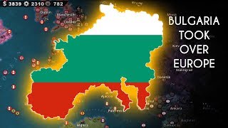 What if Bulgaria Took Over Europe [upl. by Nosiram]