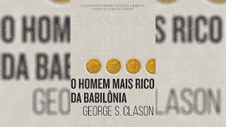 AudioBook Completo  O Homem Mais Rico da Babilônia  George Samuel Clason [upl. by Abrahams594]