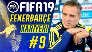 ERSUN YANAL FENERBAHÇEDE  FIFA 19 Fenerbahçe Kariyer 9 [upl. by Ahsaela]