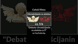 Debaty chrześcijanin vs ateista cz 5 short 2 Nowy Testament Ewangelie Dekalog Manipulacja apologetów [upl. by Maggi]