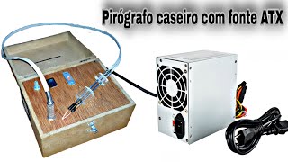 como fazer pirógrafo com fonte atx pirovip pirografo inventions pyrograph comofazer [upl. by Aisanat]