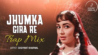 Jhumka Gira Re Remix  Indian Hip Hop  Trap Mix  Dushyant Khairwal Remix  Asha Bhosle [upl. by Lorn]