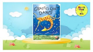 Giraffes Cant Dance  Read Aloud  Bedtime Story  Fairy Tale  Kids Story [upl. by Nikolas]