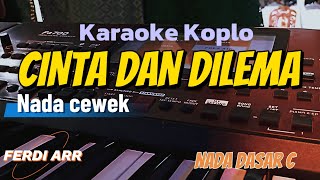 CINTA DAN DILEMA  Ikke Nurjanah Karaoke Nada Cewek [upl. by Jude129]