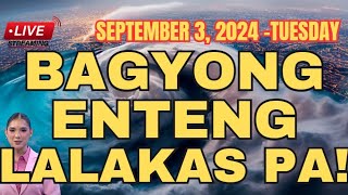 BAGYONG ENTENG LUMAKAS PA ‼️ SUPER TYPHOON UPDATE ‼️ SEPTEMBER 3 2024 [upl. by Schuman]