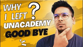 Good Bye to Unacademy  Why I left Unacademy  Virendra Singh  Unacademy  End of Story [upl. by Skipp]