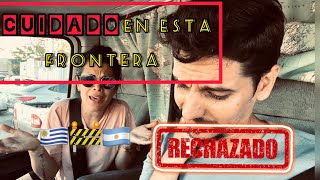 ❌ASI CRUZAMOS DE URUGUAY🇺🇾 A ARGENTINA 🇦🇷 ATENCIÓN EN LA FRONTERA [upl. by Nerahs]