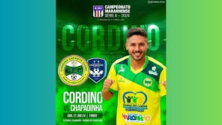 CORDINO X CHAPADINHA  19H  17012024  CAMPEONATO MARANHENSE SÉRIE A 2024 [upl. by Rubetta]