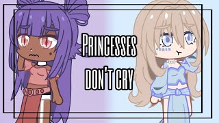 Princesses don’t cry GCMM [upl. by Xirtaeb]