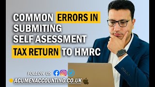 Common Errors in Submitting Self Assessment Tax Return to HMRC [upl. by Thomasin]