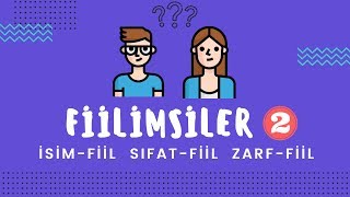 FİİLİMSİLER  2 İSİMFİİL SIFATFİİL ZARFFİİL  8Sınıf [upl. by Adnim]