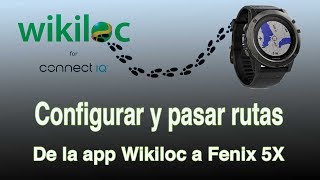 Pasar rutas de la app de wikiloc al Garmin Fenix 5x sin ayuda del PC [upl. by Aicercal]