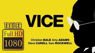 🎥 VICE 2018  Full Movie Trailer  Full HD  1080p [upl. by Adohr]