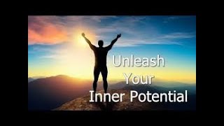 Unleashing Your Inner Potential [upl. by Odnam]