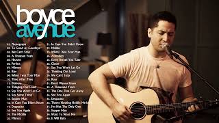 Acoustic Cover of Popular Songs 2023  Boyce Avenue Greatest Hits Full Album  Best of Boyce Avenue [upl. by Sumaes]