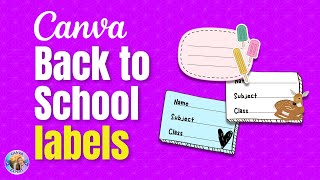 Back to School create your own LABELS amp STICKERS for with Canva [upl. by Gaelan846]