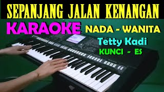 SEPANJANG JALAN KENANGAN  KARAOKE NADA WANITA [upl. by Ramses227]