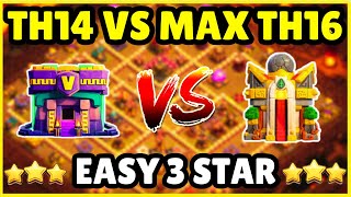 Th14 Vs Max Th16 Easy 3 Star  Th14 Attack Strategy Against Th16  How To 3 Star Th14 Vs TH16  Coc [upl. by Vidda]