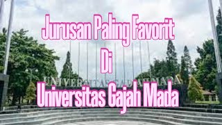 10 Jurusan Terfavorit Di Universitas Gajah Mada [upl. by Brindle392]