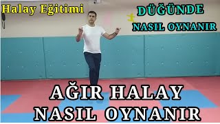 Ağır Halay Nasıl Oynanır  HALAY EĞİTİMİ [upl. by Siraf]