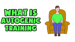 What is Autogenic Training  Explained in 2 min [upl. by Cimbura]