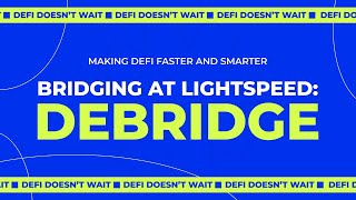 BRIDGING AT LIGHTSPEED  DeBridge Finance ⚡️ [upl. by Aleacin]