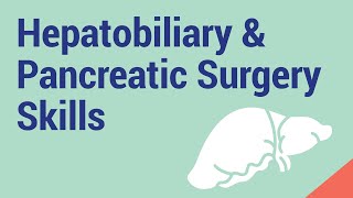 🔎 Preview video of Hepatobiliary amp Pancreatic Surgery SkillsBasic [upl. by Cud524]