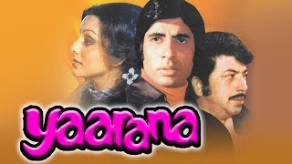 Yaarana 1981 Full Hindi Movie  Amitabh Bachchan Amjad Khan Neetu Singh Tanuja Kader Khan [upl. by Itirahc]