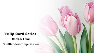 Tulip Card Series  Video One [upl. by Proud]