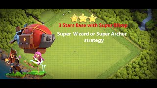 Beginner Guide for Super Blimp attack Super Archer Super Wizard COC [upl. by Daisie918]