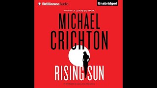 Full Audiobook Of quotthe Rising Sunquot By Michael Crichton Narrated By Macleod Andrews [upl. by Nicki]