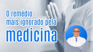 O remédio mais ignorado pela medicina [upl. by Hgalehs]