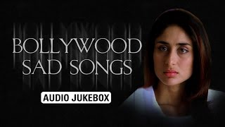 Bollywood Sad Songs  Audio Jukebox [upl. by Gasparo]