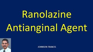 Ranolazine – Antianginal Agent [upl. by Hebner]