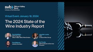 SVB State of the Wine Industry  2024 Virtual Event [upl. by Aiciled168]