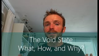 The Void State  What How and Why [upl. by Theodora]