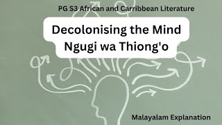 Decolonising the mind Part 1 Ngugi wa ThiongoPG S3 African and Carribbean Literature [upl. by Dnamra]