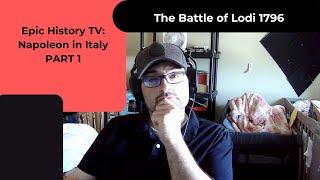 Epic History TV Napoleon in Italy PART 1 Battle of Lodi 1796 REACTION [upl. by Daukas]