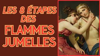 Les 8 ÉTAPES des FLAMMES JUMELLES [upl. by Anuayek294]