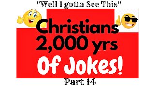 Christians are Funny6 2000 Years of Jokes With No End in Sight ENJOY [upl. by Nuhsal]