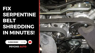 Fix Serpentine Belt Shredding in Minutes [upl. by Yasu]