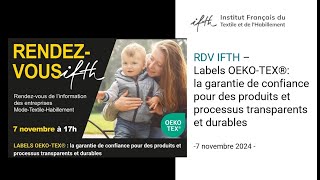 RDV IFTH Novembre 2024  Labels OEKOTEX®  garantie de confiance pour des produitsprocess durables [upl. by Nickelsen]