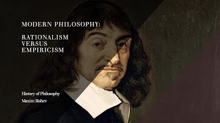 Modern Philosophy Rationalism versus Empiricism  History of Philosophy [upl. by Janith976]