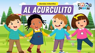 Al Acurculito  Rondas Infantiles Mexicanas  Música Doriemi [upl. by Namlas]