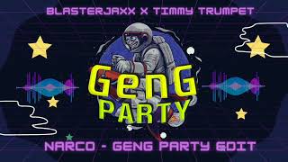 BLASTERJAXX X TIMMY TRUMPET  GENG PARTY EDIT djkoplo [upl. by Par]