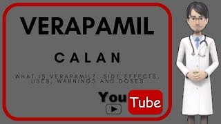 💊 What is Verapamil Side effects uses doses mechanism of action benefits of verapamil Calan [upl. by Austina]