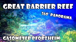 Great Barrier Reef im Gasometer Pforzheim 🐟  360° Panorama  Zeit zu Zweit [upl. by Attesor]