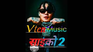 Vten Saiko 2 Vten new song 2024  New nepali rap Vten Music 2024 [upl. by Nivek]