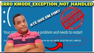 COMO CORRIGIR O ERRO KMODE EXCEPTION NOT HANDLED [upl. by Eiliab]