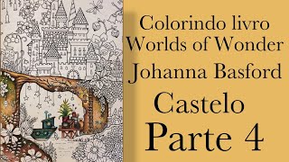 Live Castelo  Worlds of Wonder de Johanna Basford Parte 4 [upl. by Runck]